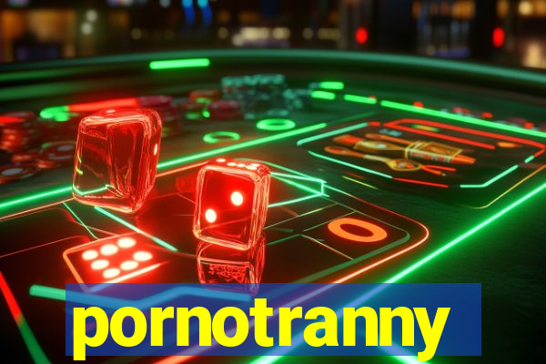 pornotranny