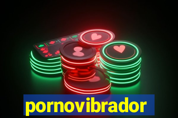 pornovibrador