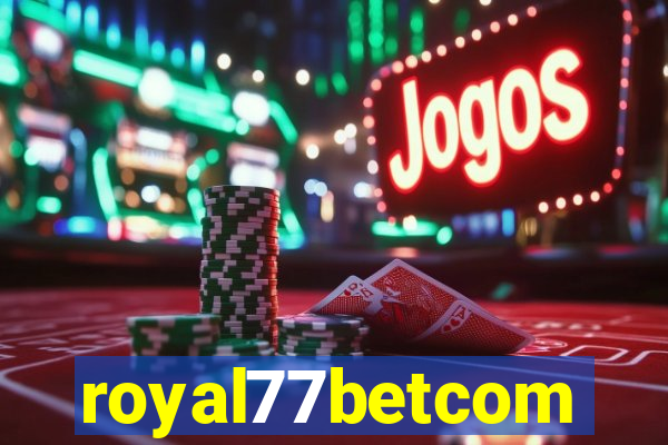 royal77betcom