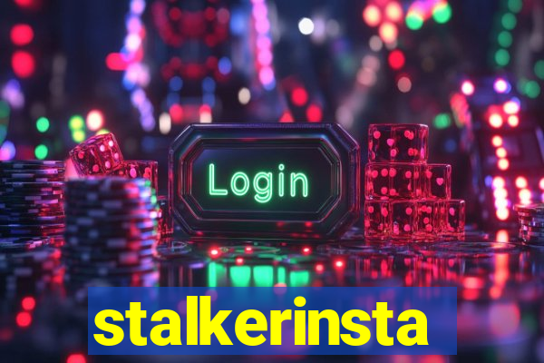 stalkerinsta