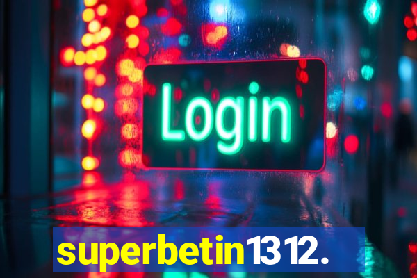 superbetin1312.com
