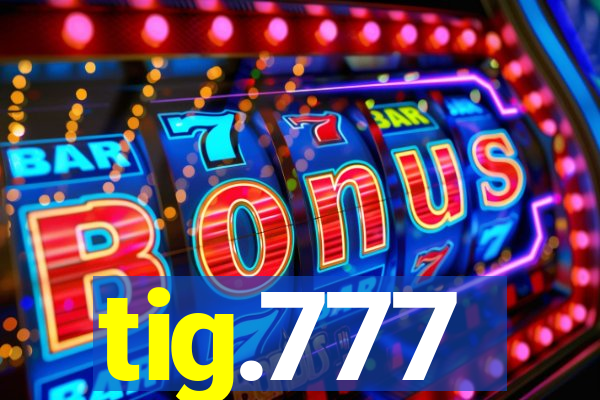 tig.777
