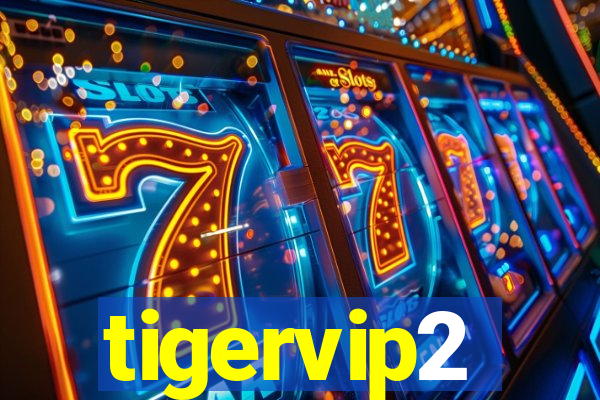 tigervip2