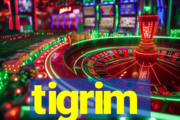 tigrim