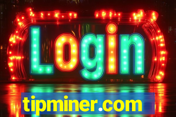 tipminer.com