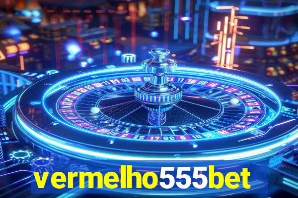 vermelho555bet