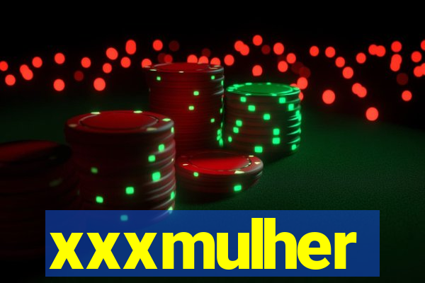 xxxmulher