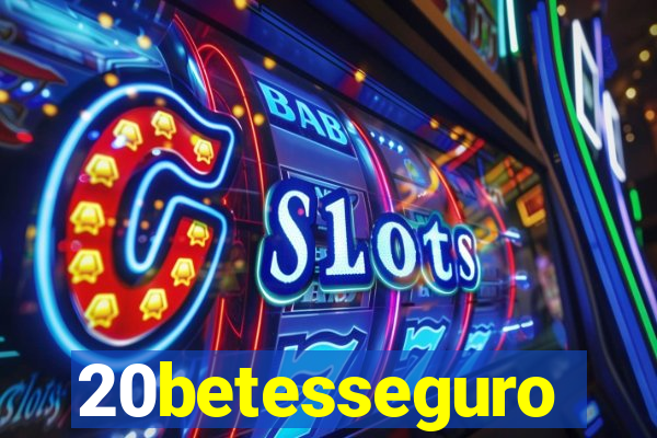 20betesseguro