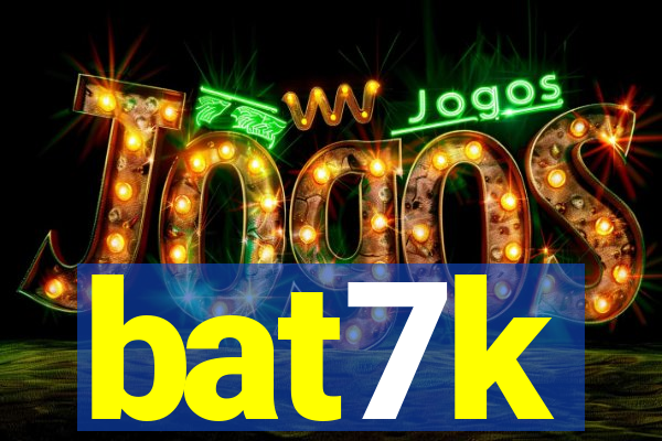bat7k