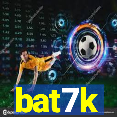 bat7k
