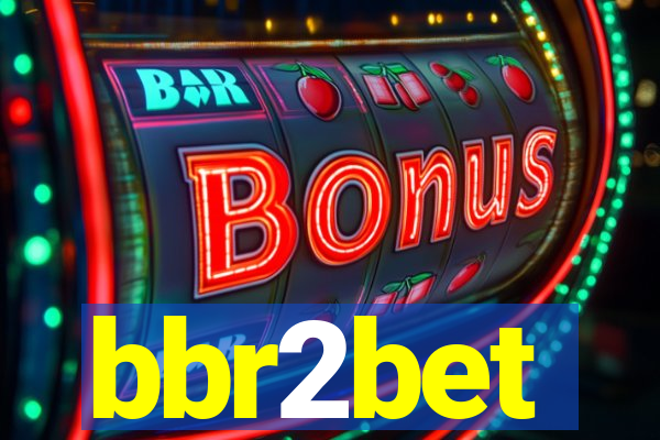 bbr2bet