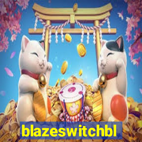 blazeswitchbl