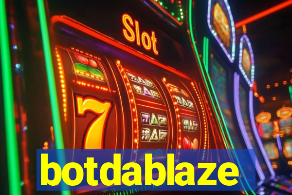 botdablaze