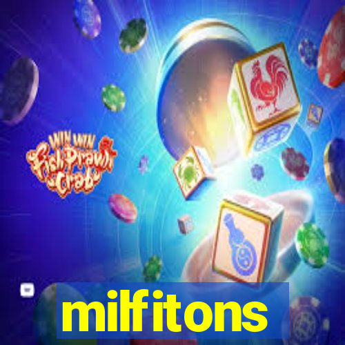milfitons