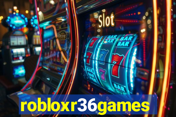 robloxr36games