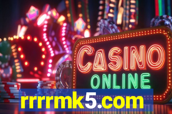 rrrrmk5.com