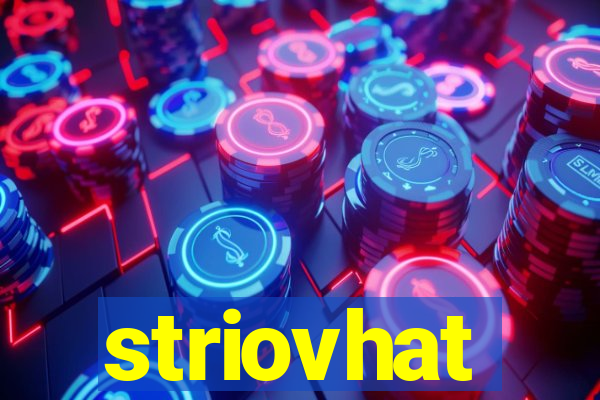 striovhat