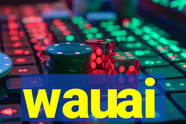 wauai